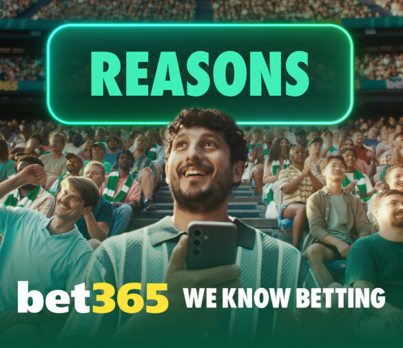 bet365 Unveils New Global Positioning ‘We Know Betting’ With Launch of ‘Reasons’ Campaign